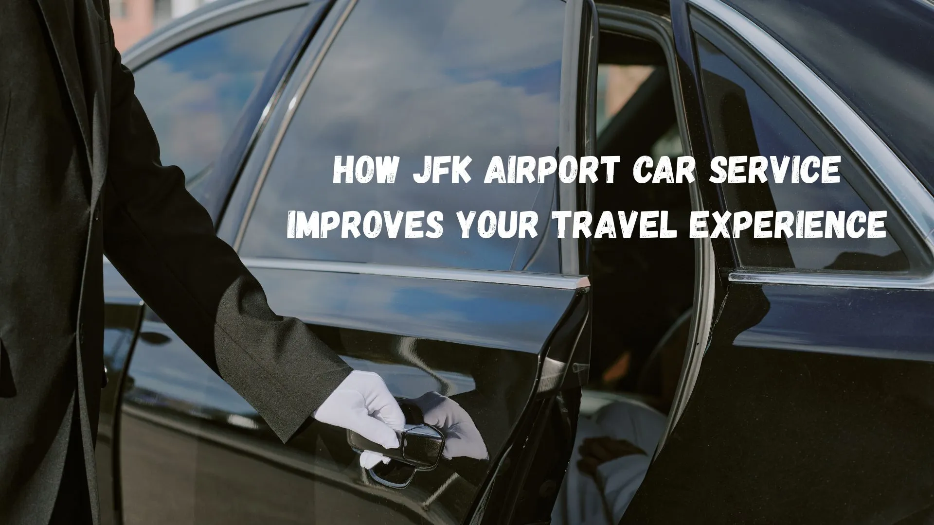 How JFK Airport Car Service Improves Your Travel Experience